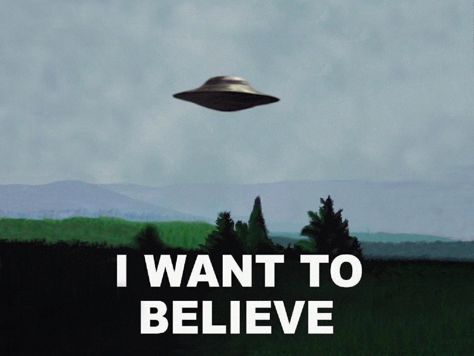 I want a new one. I want to believe. Плакат с НЛО I want to believe. Постер i want to believe. Летающая тарелка i want to believe.
