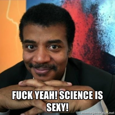 Parce que oui, la science c'est comme le smurf & les filles faciles, c'est SEXY :D