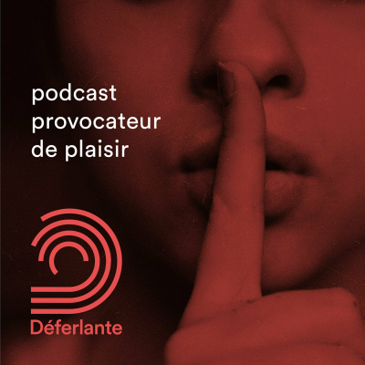 Pochette du podcast Déferlante