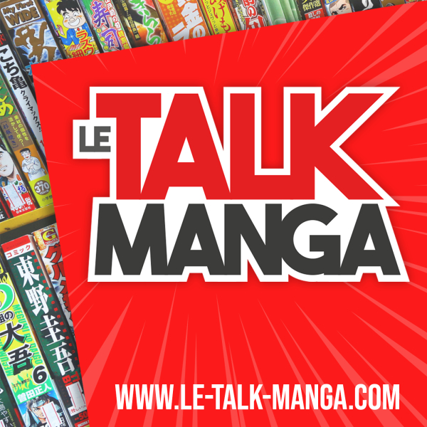 Pochette du podcast "Le talk manga"