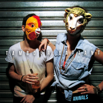 La pochette de l'album "Animals" de Tambour Battant